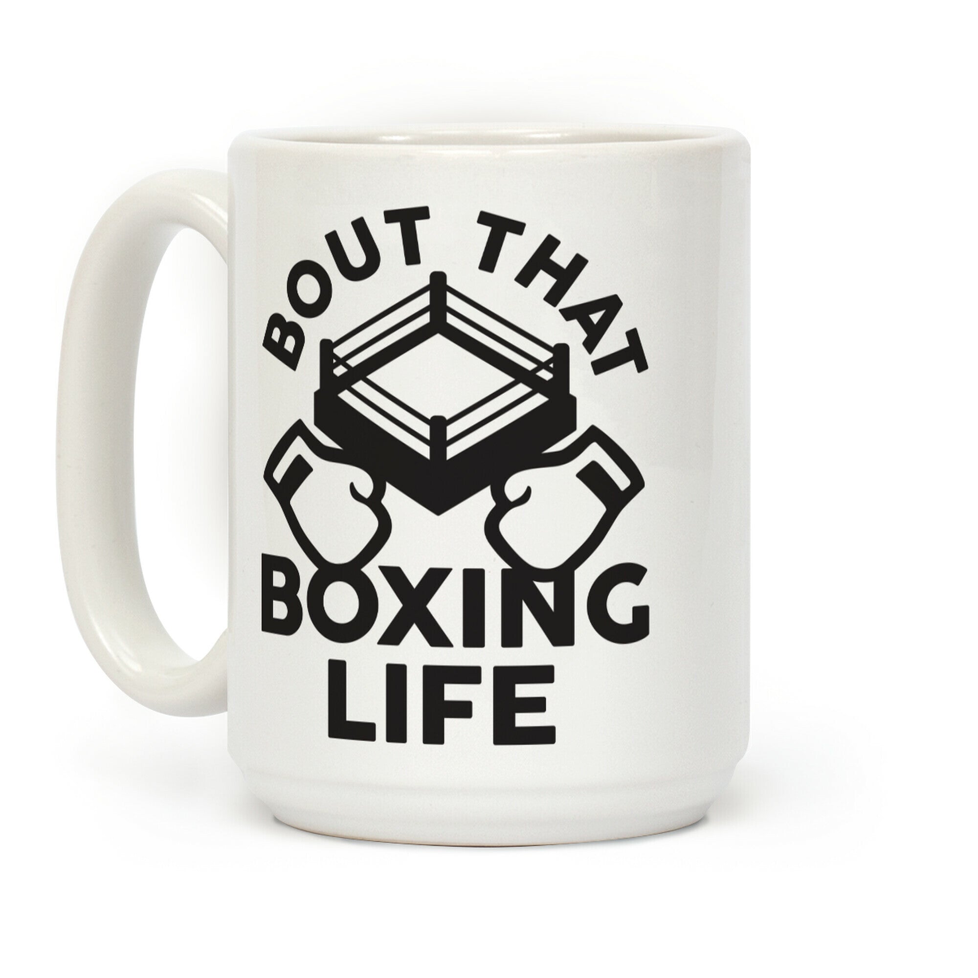 Bout That Boxing Life Coffee Mug